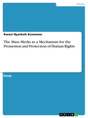 cover image of The Mass Media as a Mechanism for the Promotion and Protection of Human Rights